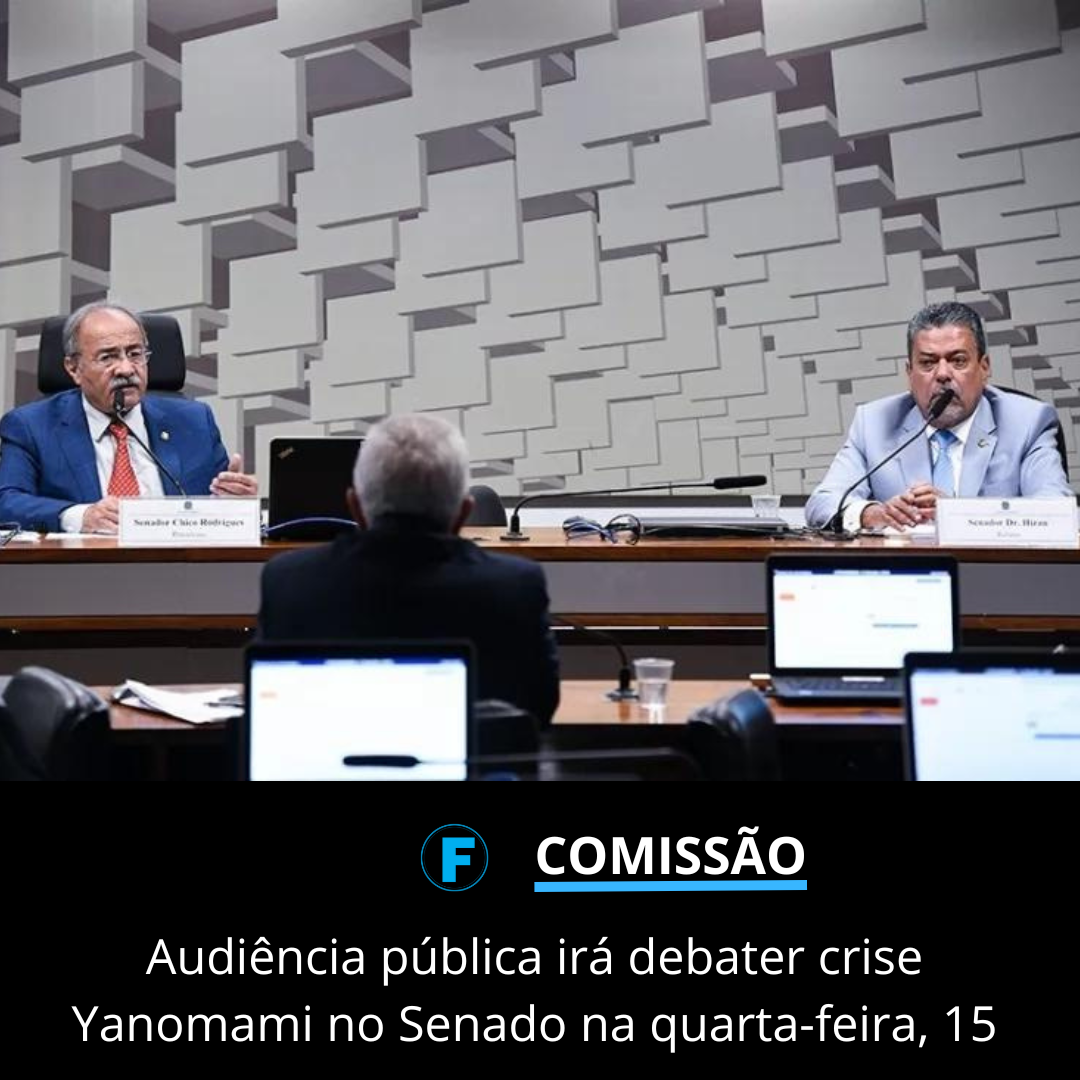 Audiência pública irá debater crise Yanomami no Senado na quarta-feira, 15
