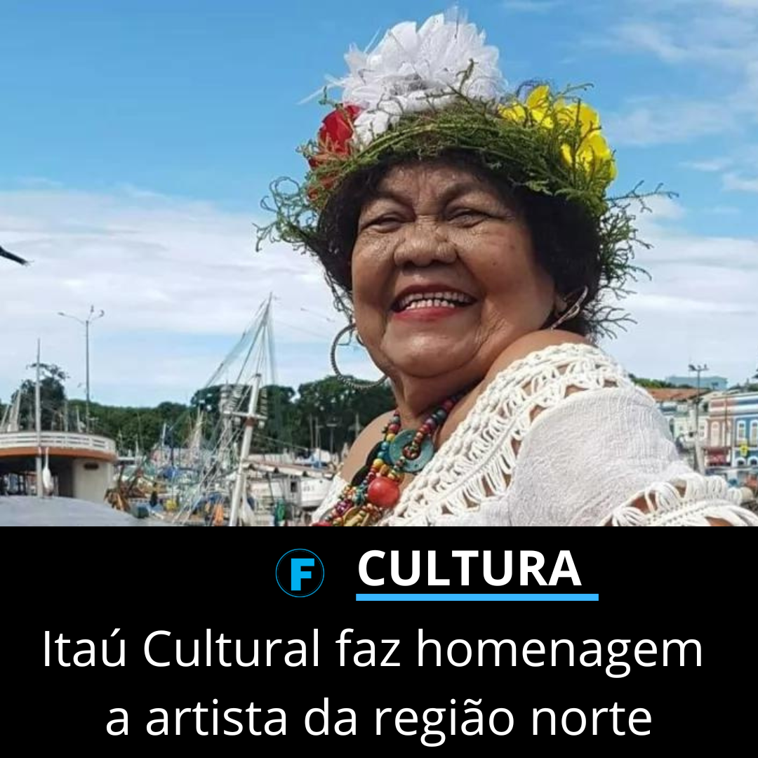 Itaú Cultural faz homenagem a artista da região norte