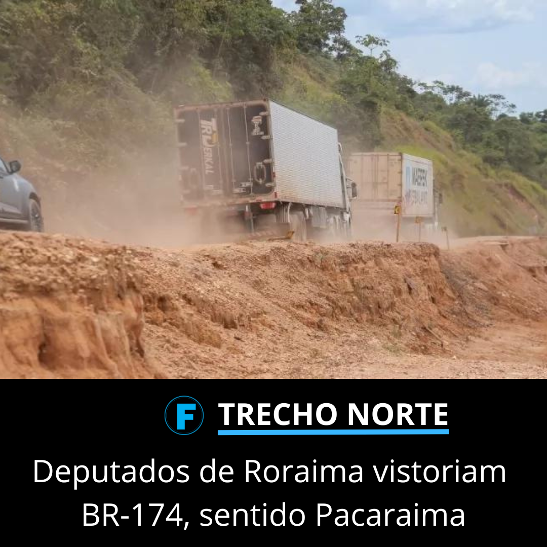 Deputados de Roraima vistoriam BR-174, sentido Pacaraima