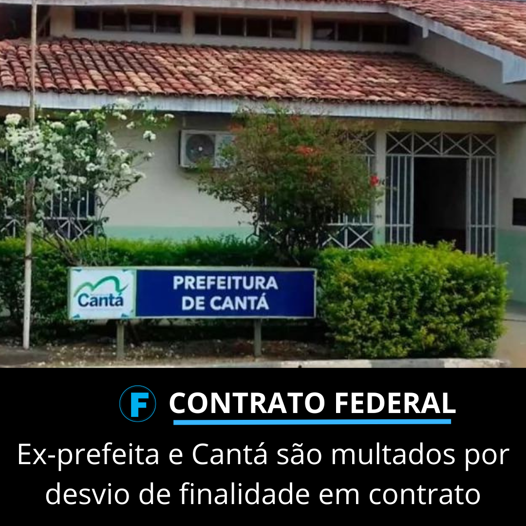 Ex-prefeita e Cantá são multados por desvio de finalidade em contrato