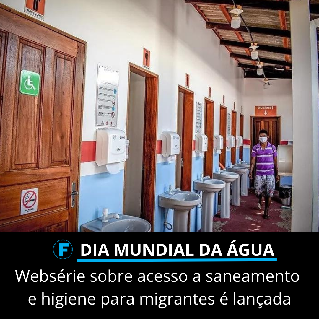 Websérie sobre acesso a saneamento e higiene para migrantes é lançada