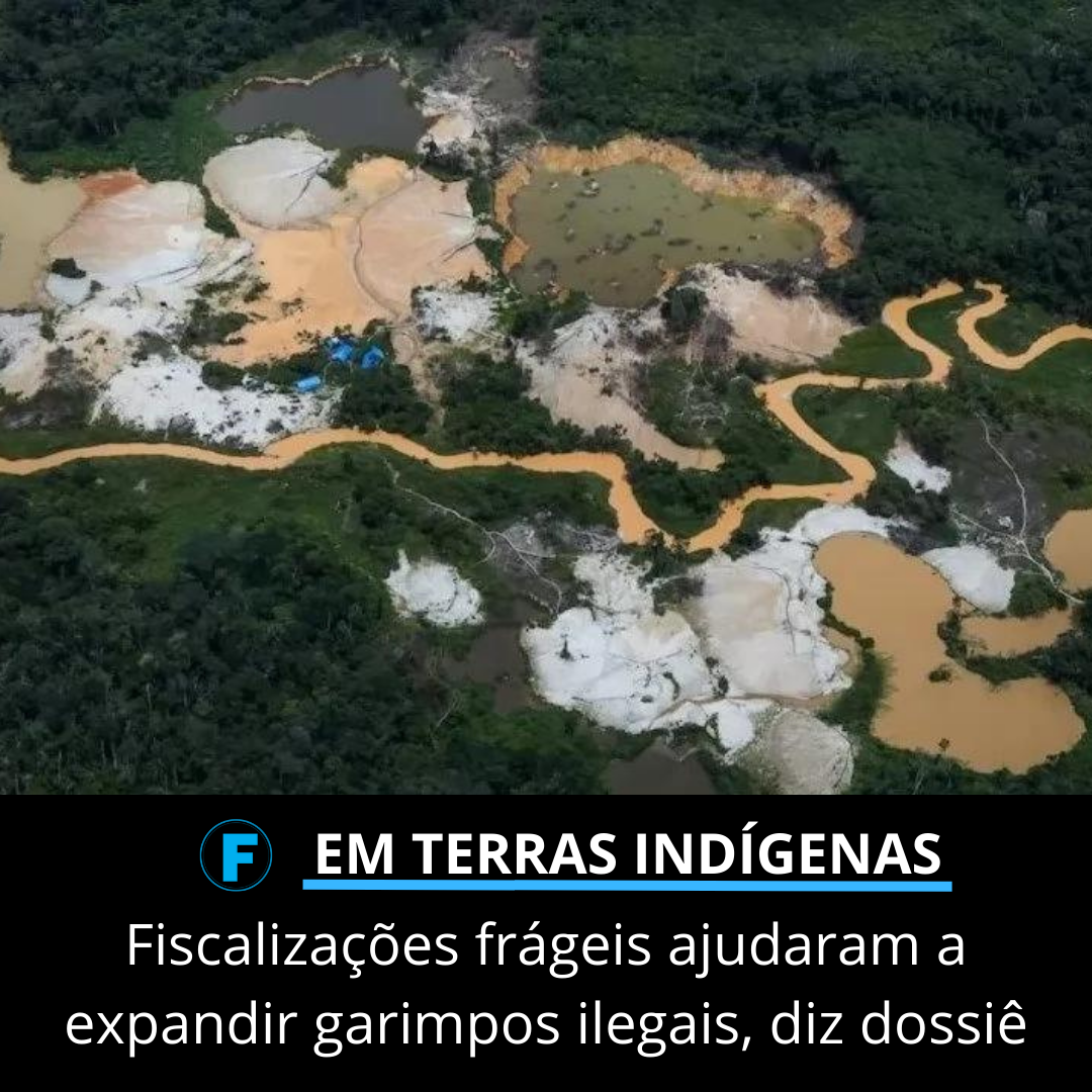 Fiscalizações frágeis ajudaram a expandir garimpos ilegais, diz dossiê