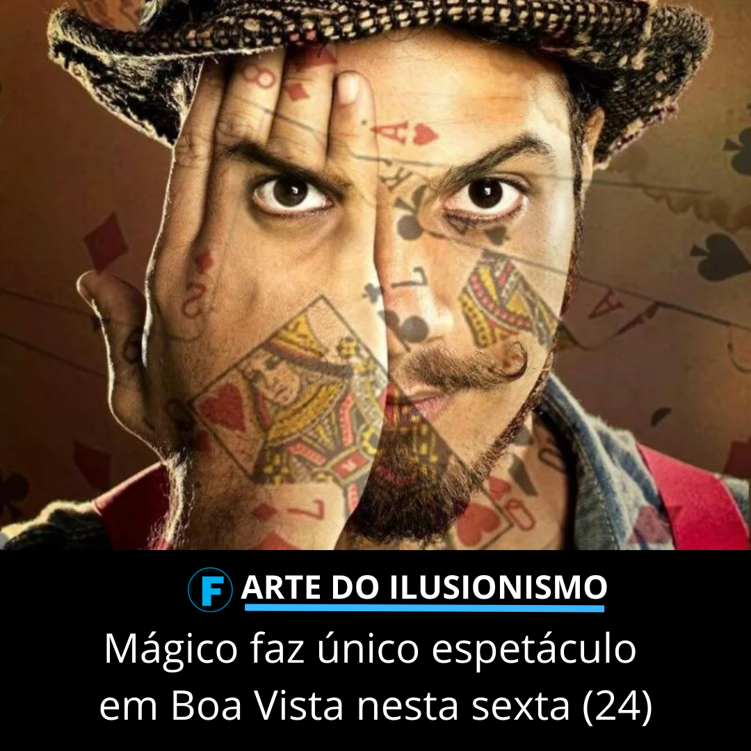 Mágico faz único espetáculo em Boa Vista nesta sexta (24)