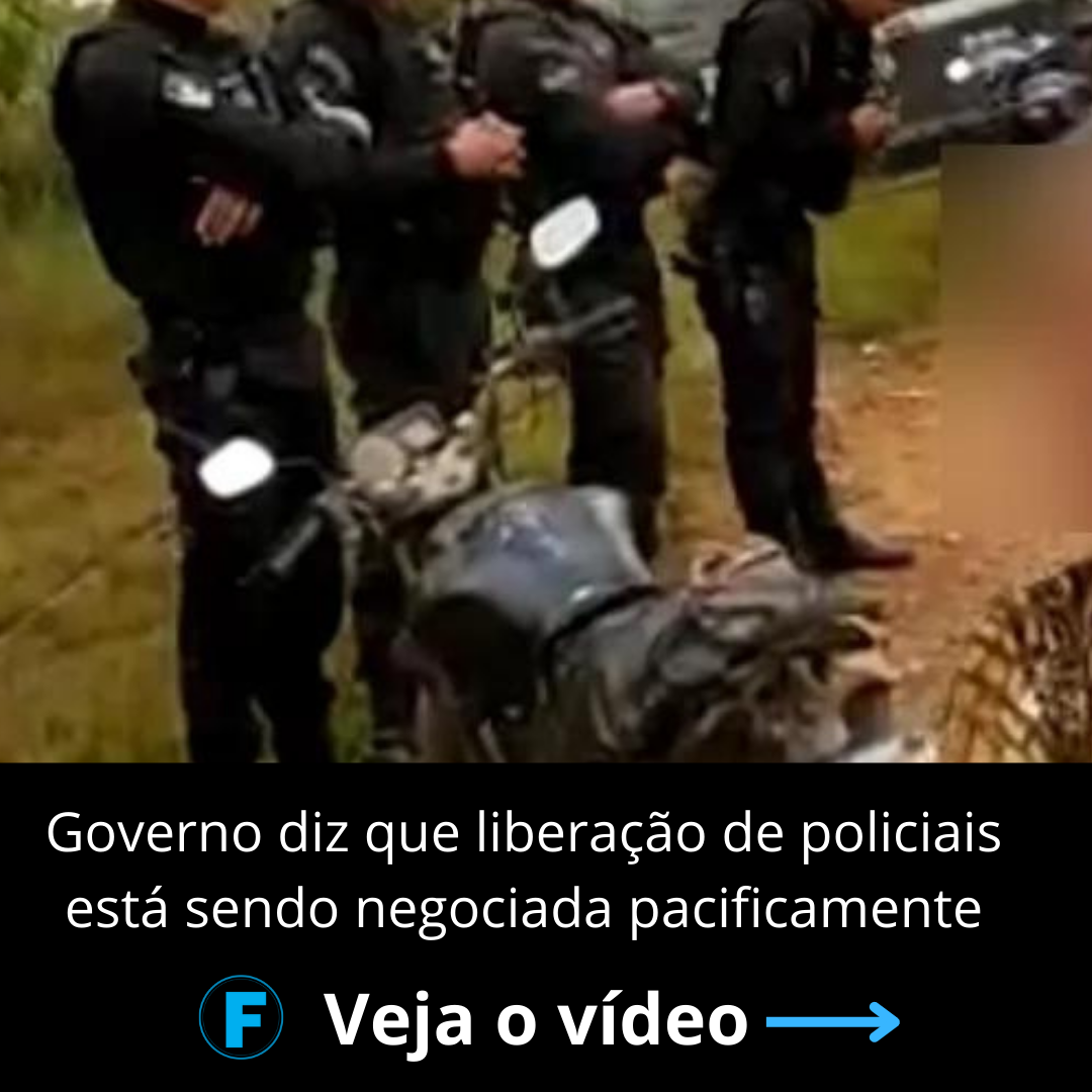 Governo diz que liberação de policiais está sendo negociada pacificamente