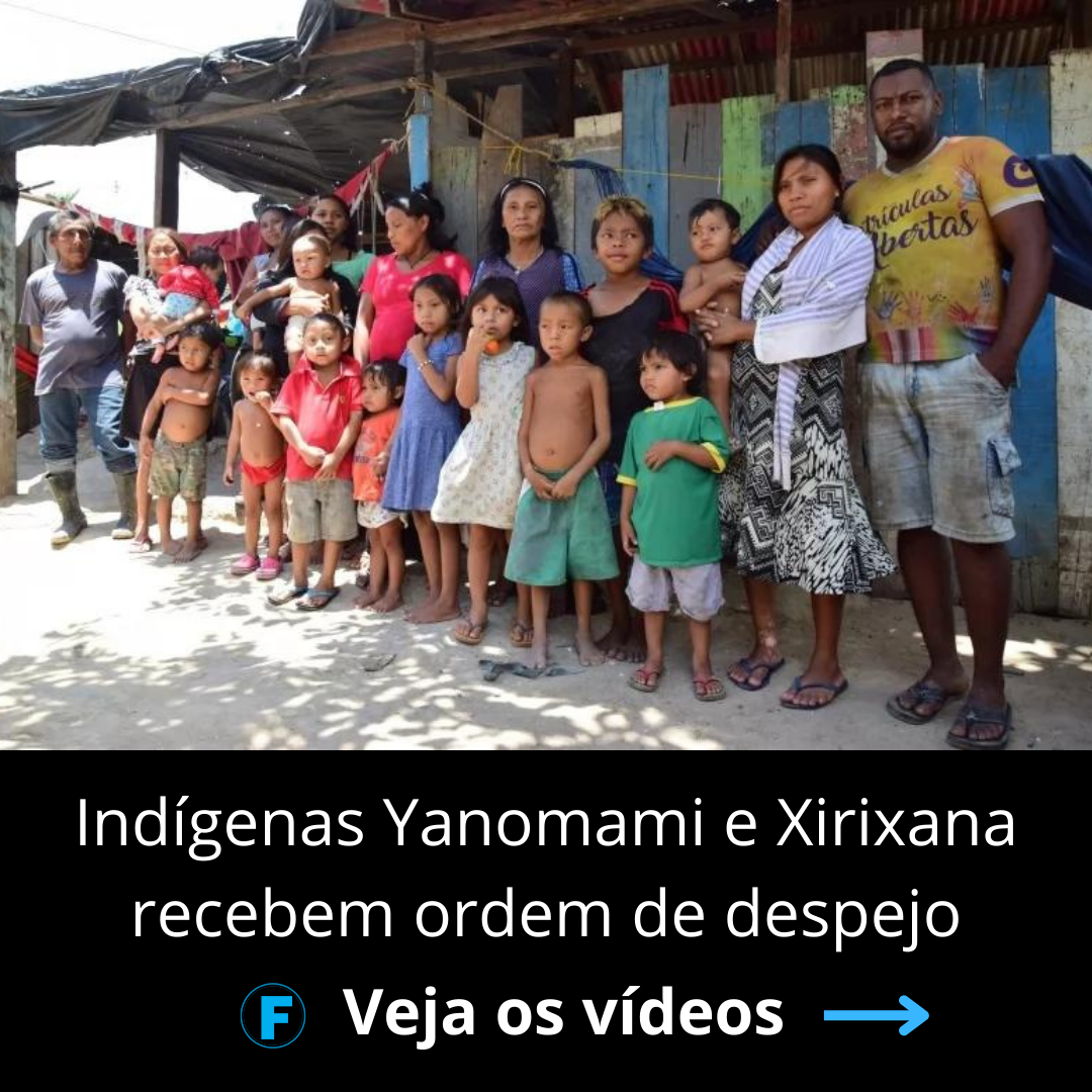 Indígenas Yanomami e Xirixana recebem ordem de despejo