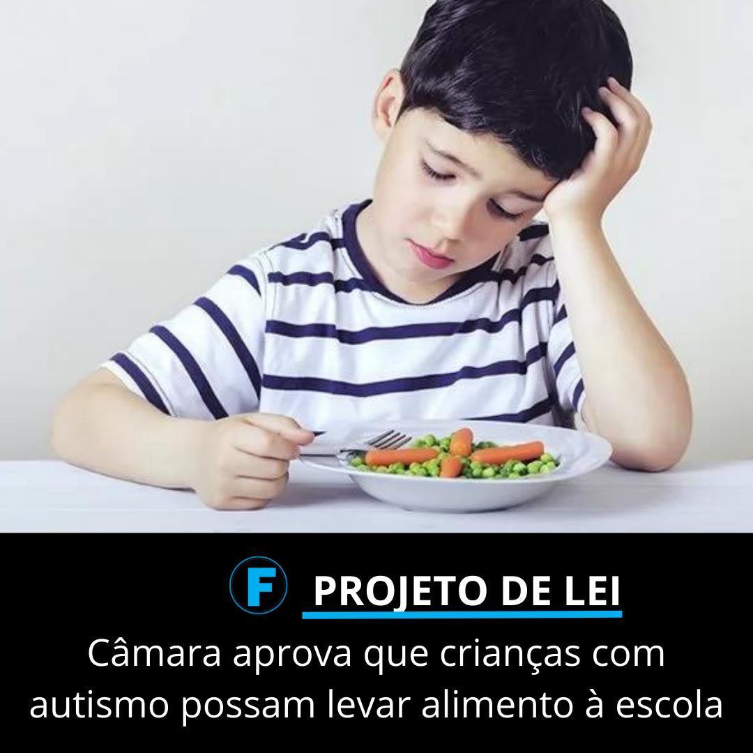 Câmara aprova que crianças com autismo possam levar alimento à escola