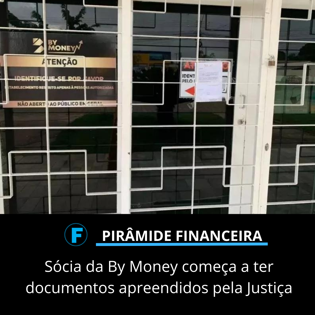 Sócia da By Money começa a ter documentos apreendidos pela Justiça
