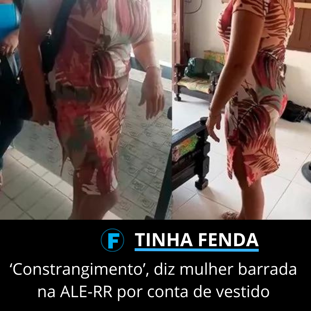 ‘Constrangimento’, diz mulher barrada na ALE-RR por conta de vestido