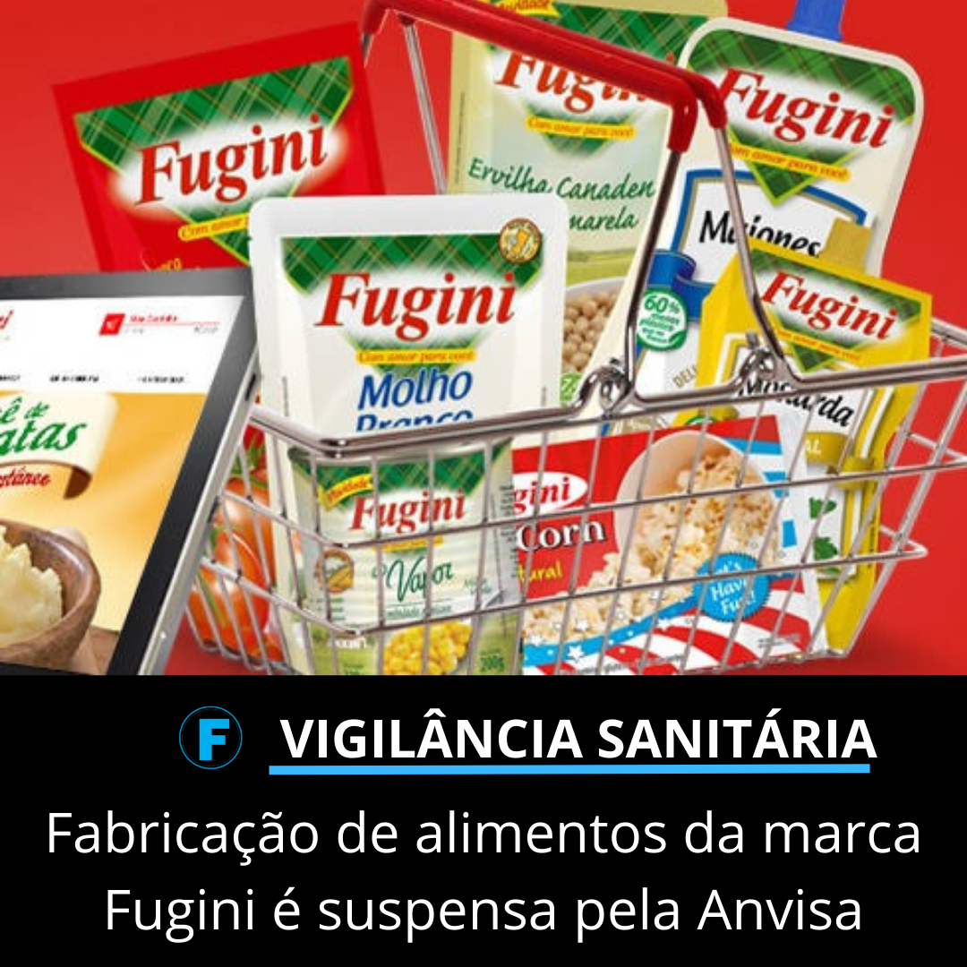 Fabricação de alimentos da marca Fugini é suspensa pela Anvisa