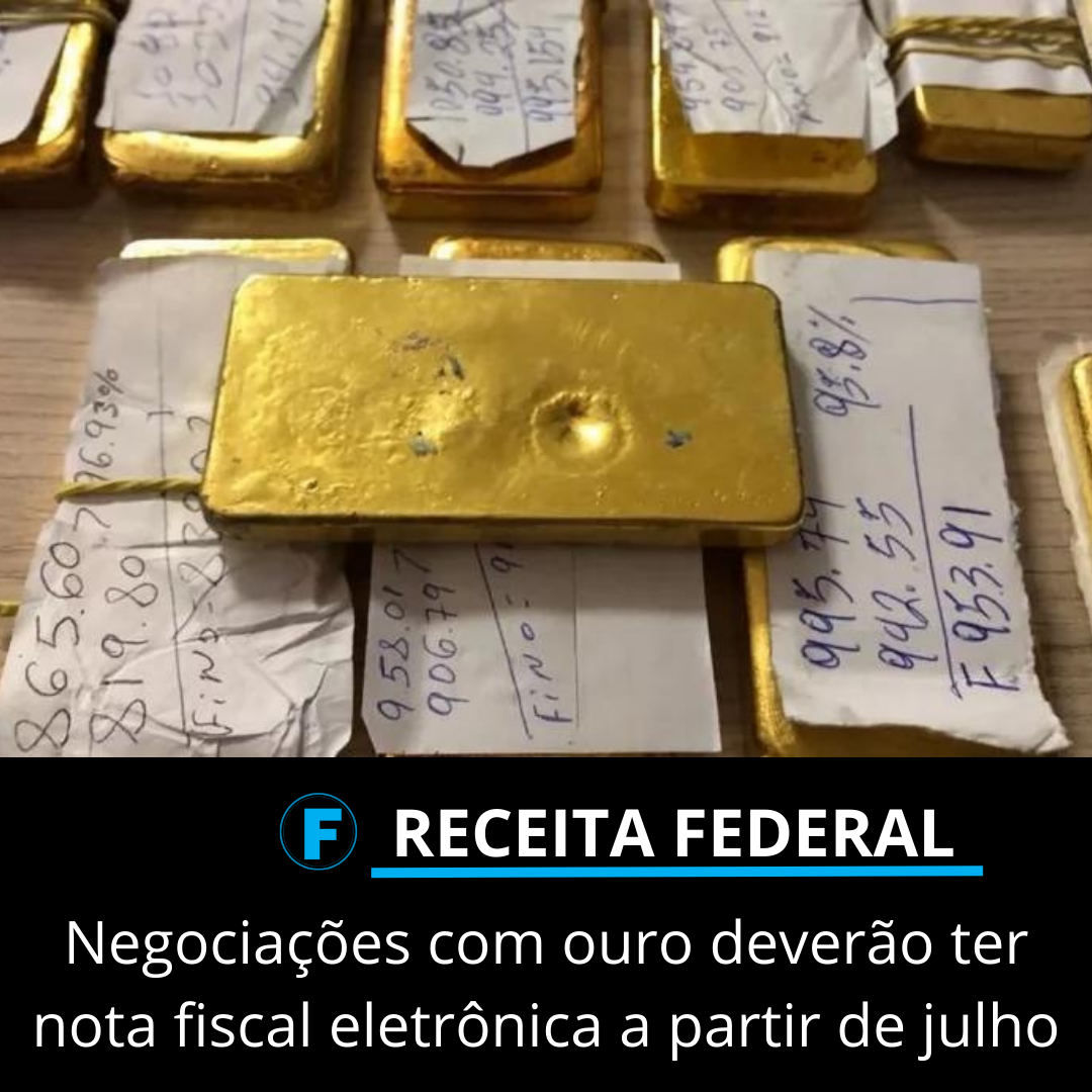 Negociações com ouro deverão ter nota fiscal eletrônica a partir de julho