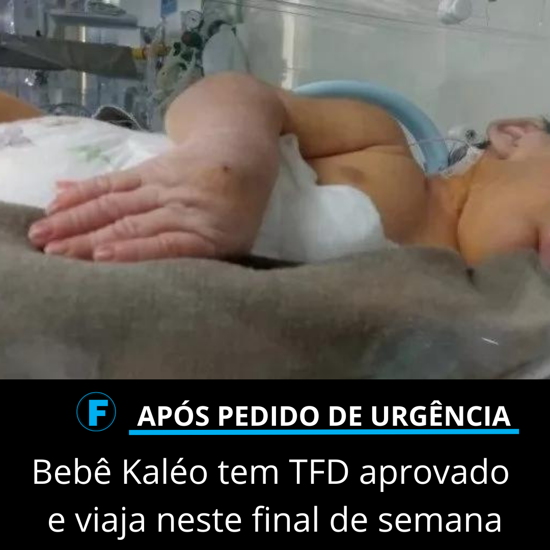 Bebê Kaléo tem TFD aprovado e viaja neste final de semana