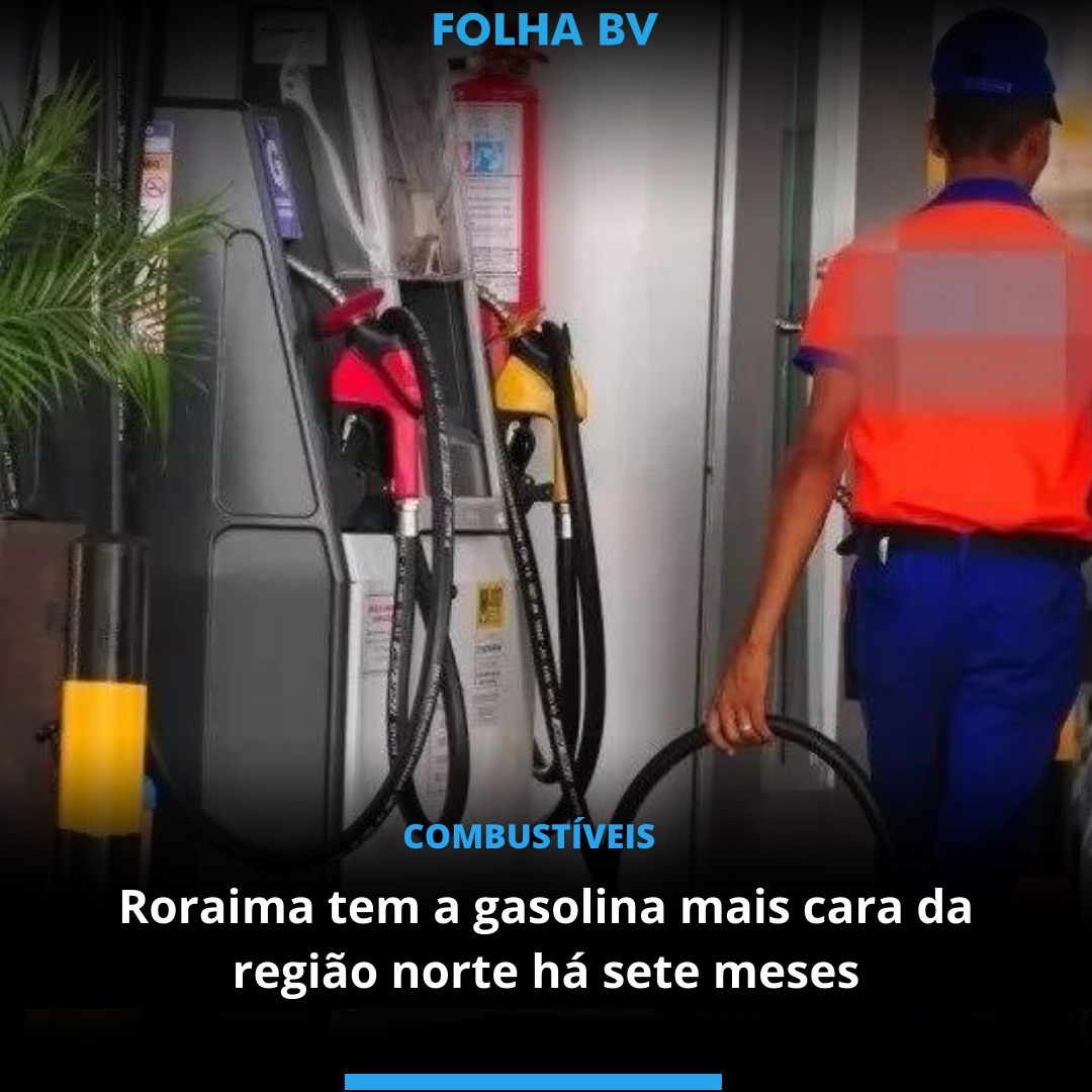 Roraima tem a gasolina mais cara da região norte