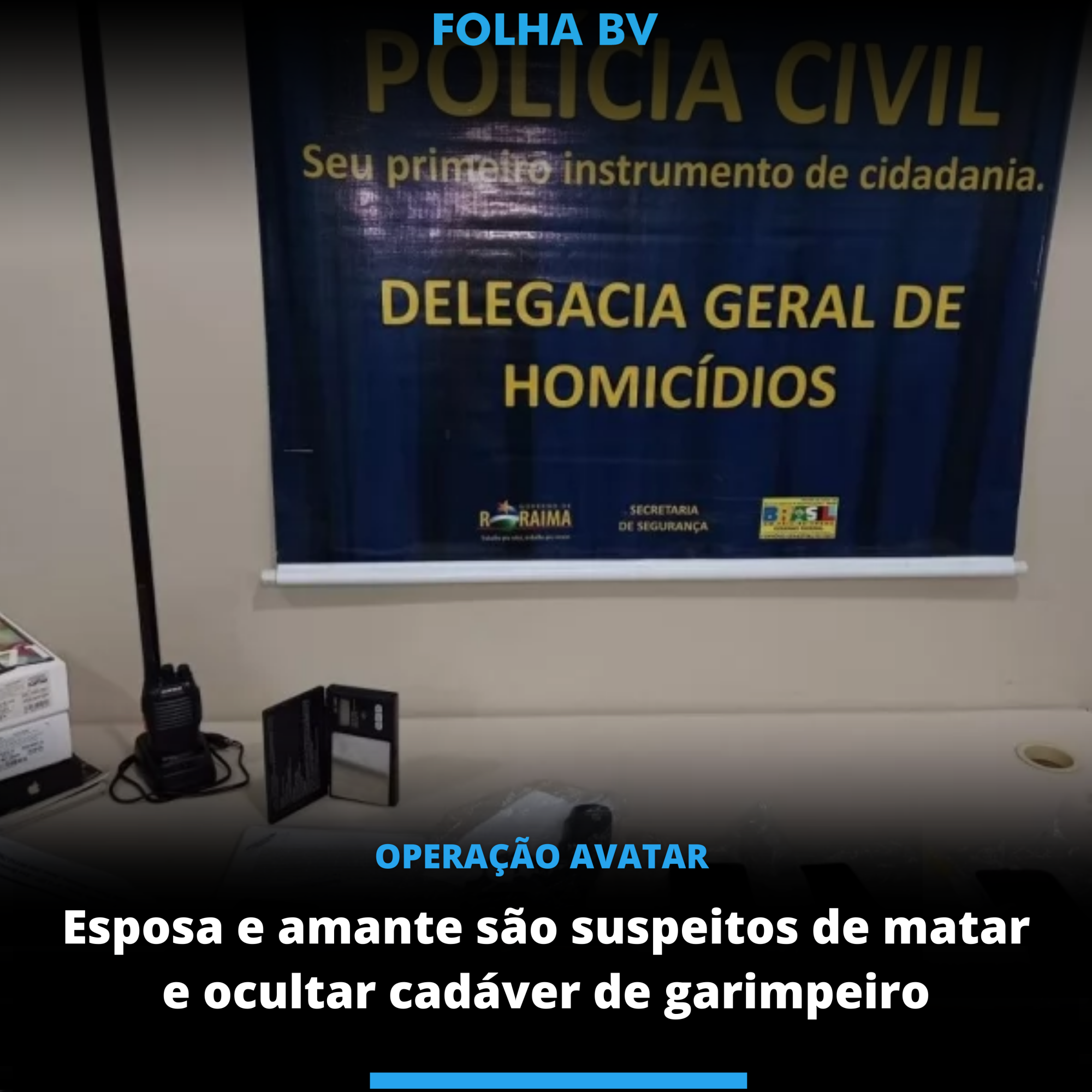 Esposa e amante são suspeitos de matar e ocultar cadáver de garimpeiro