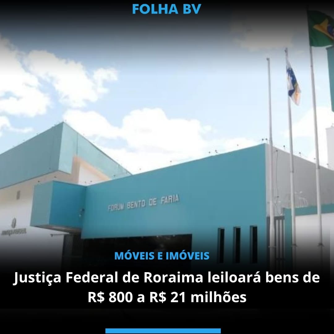 Justiça Federal de Roraima leiloará bens 