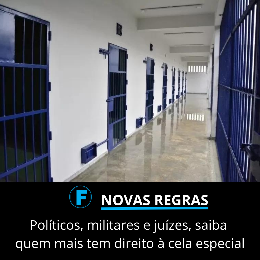 Políticos, militares e juízes, saiba quem mais tem direito à cela especial