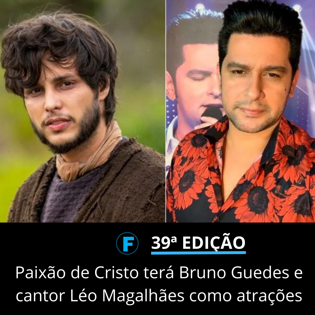 Paixão de Cristo terá Bruno Guedes e cantor Léo Magalhães como atrações