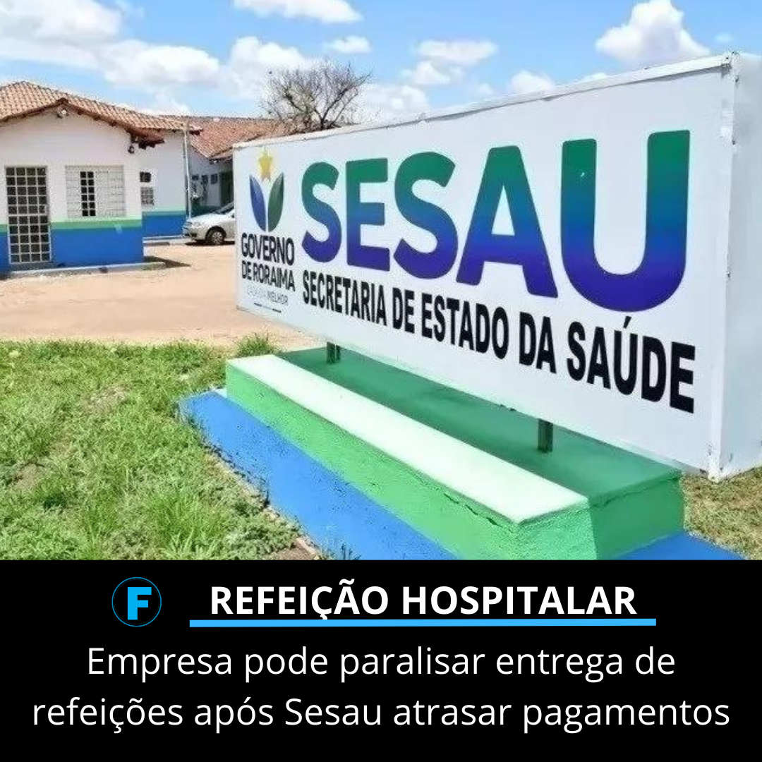 Empresa pode paralisar entrega de refeições após Sesau atrasar pagamentos