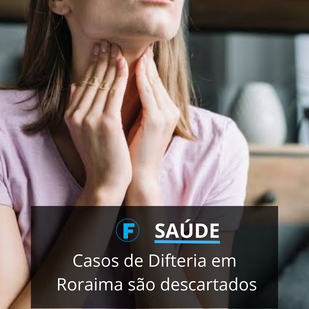 Casos de Difteria em Roraima são descartados