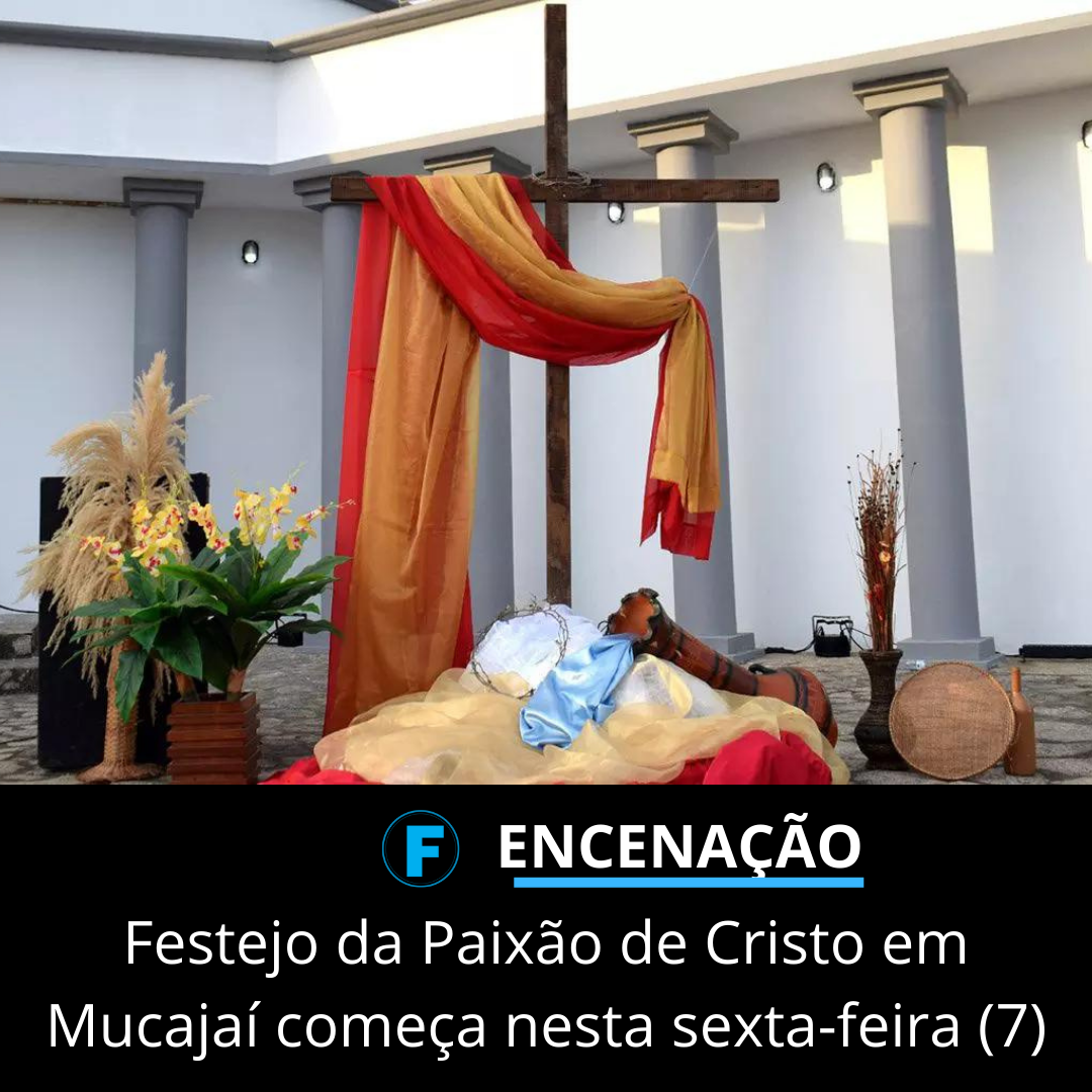 Festejo da Paixão de Cristo em Mucajaí começa nesta sexta-feira (7)