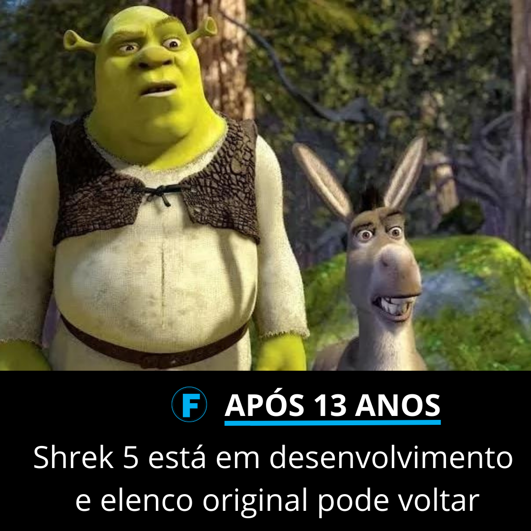Shrek 5 está em desenvolvimento e elenco original pode voltar
