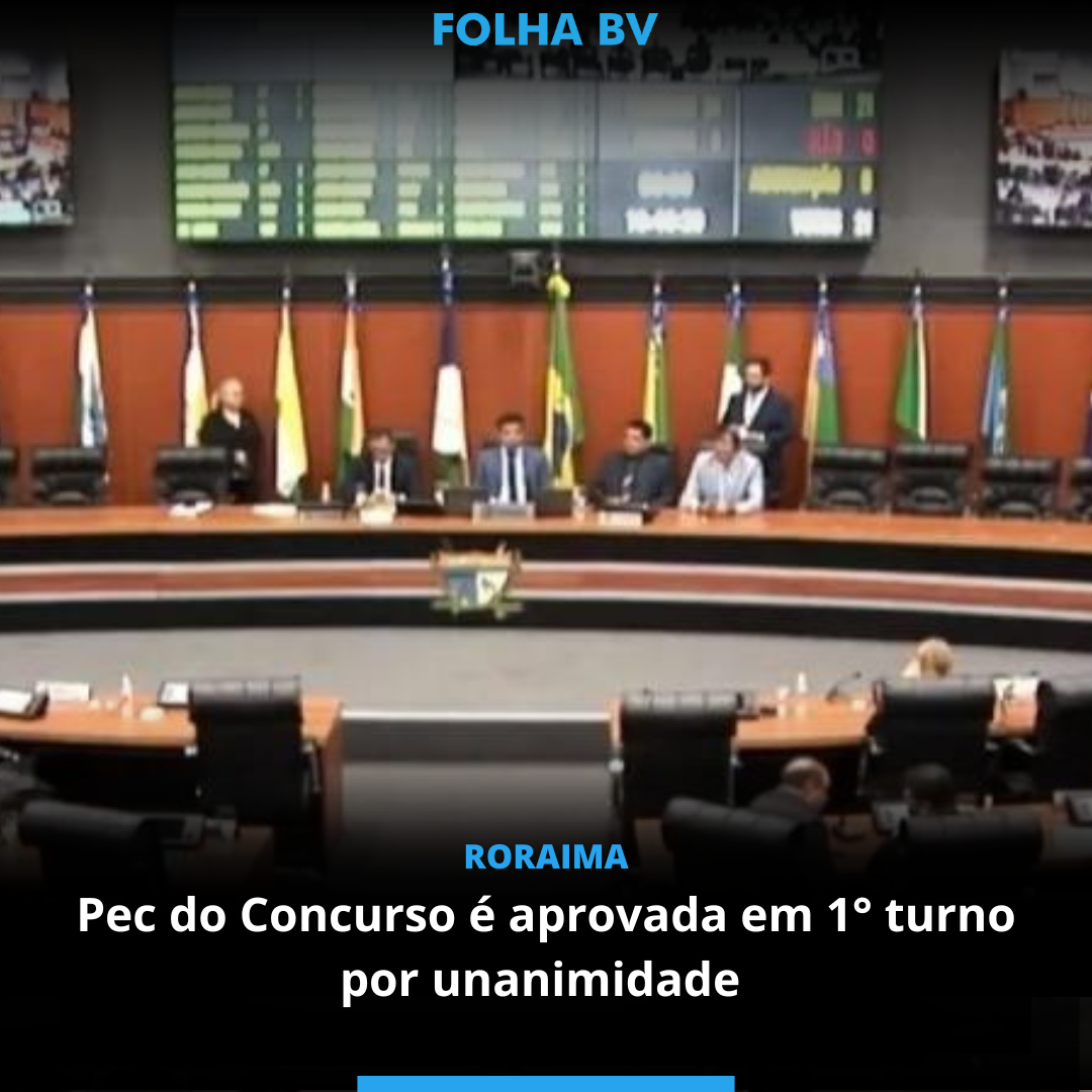 Pec do Concurso é aprovada em 1° turno por unanimidade 