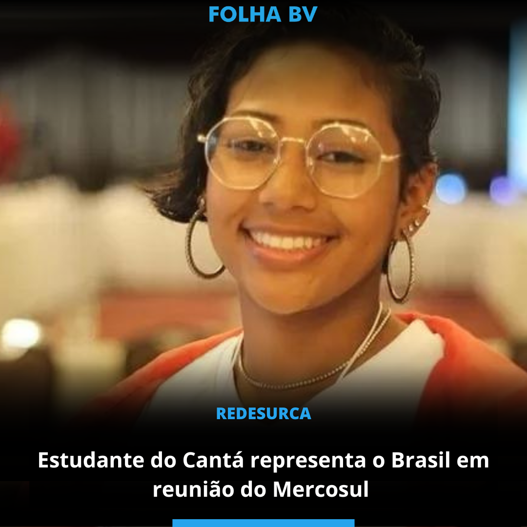 Estudante do Cantá representa o Brasil em reunião do Mercosul