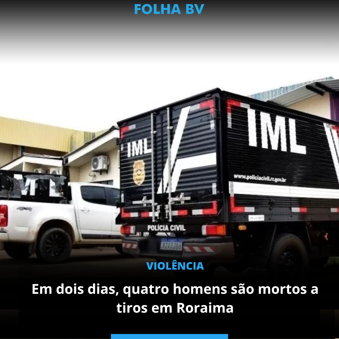 Em dois dias, quatro homens são mortos a tiros em Roraima