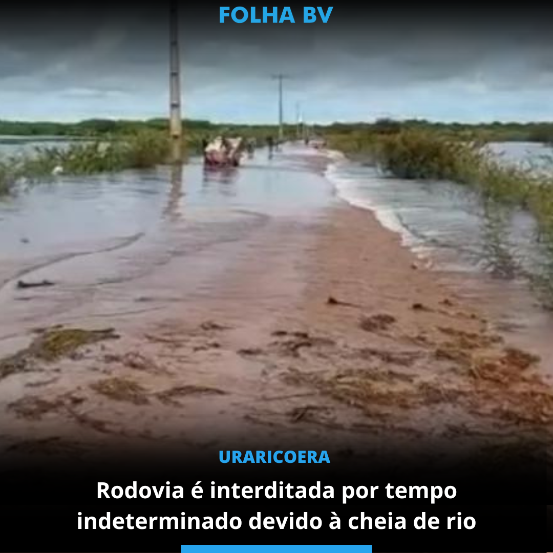 Rodovia é interditada por tempo indeterminado devido à cheia de rio