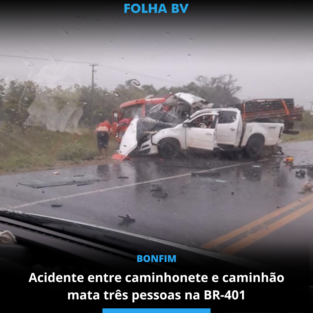 Acidente entre caminhonete e caminhão mata três pessoas na BR-401