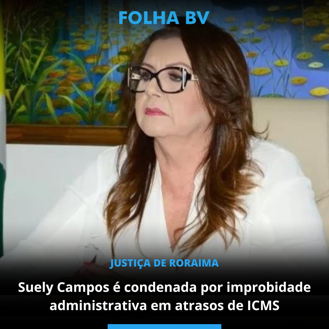 Suely Campos é condenada por improbidade administrativa em atrasos de ICMS