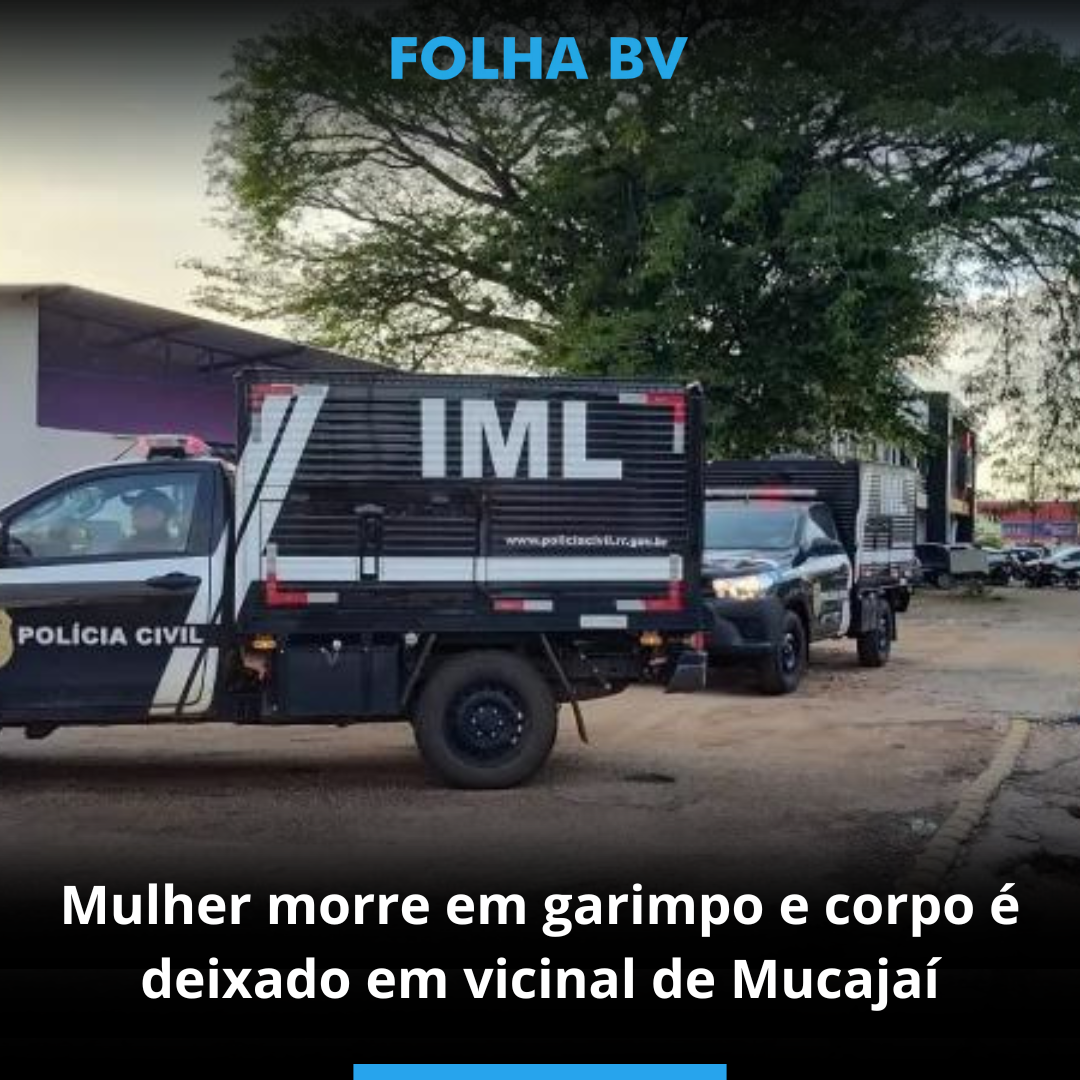 Mulher morre em garimpo e corpo é deixado em vicinal de Mucajaí