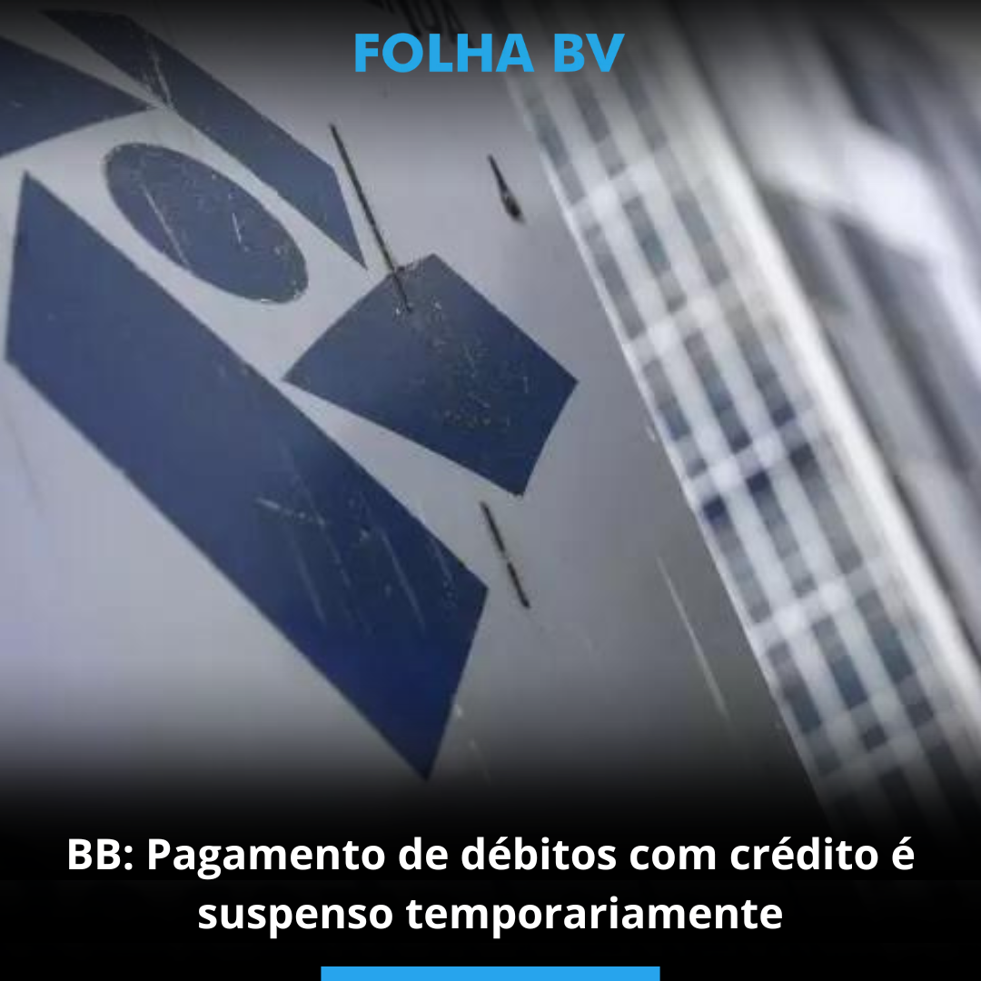 BB: Pagamento de débitos com crédito é suspenso temporariamente