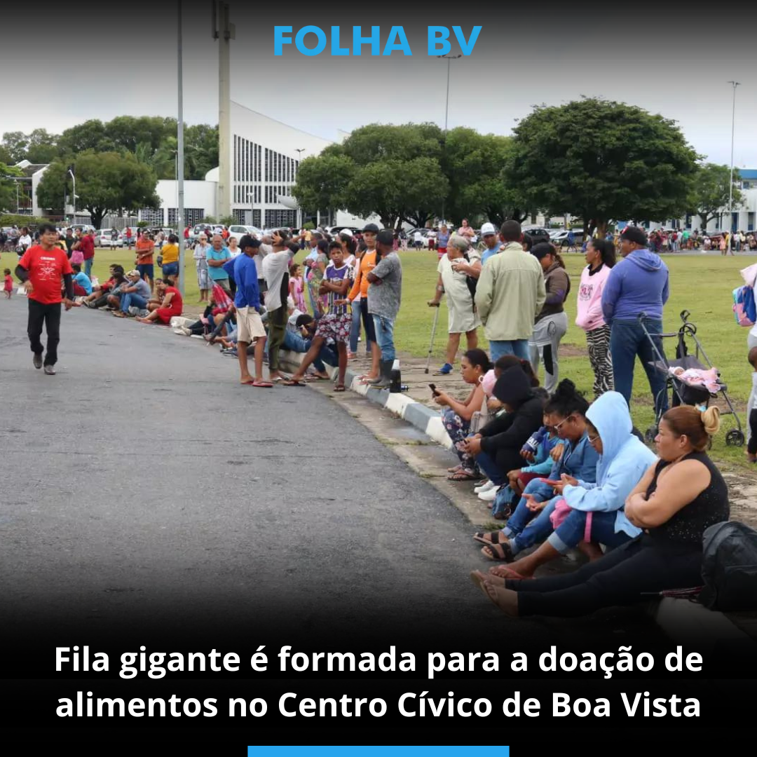 Fila gigante é formada para a doação de alimentos no Centro Cívico de Boa Vista