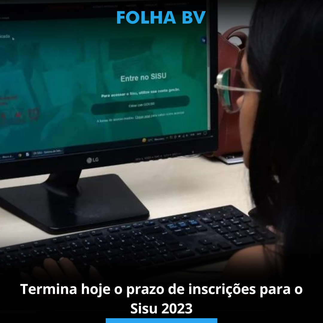 Termina hoje o prazo de inscrições para o Sisu 2023