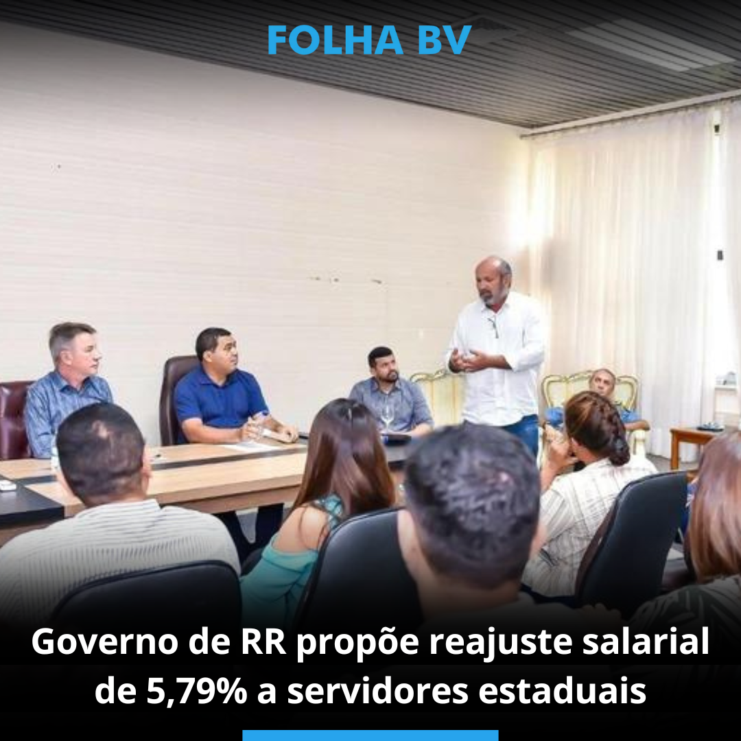 Governo de RR propõe reajuste salarial de 5,79% a servidores estaduais
