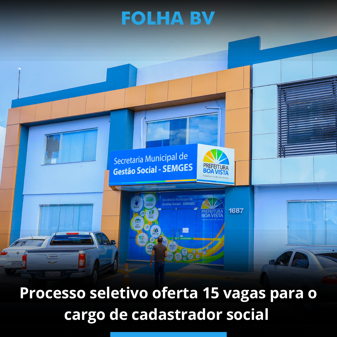 Processo seletivo oferta 15 vagas para o cargo de cadastrador social