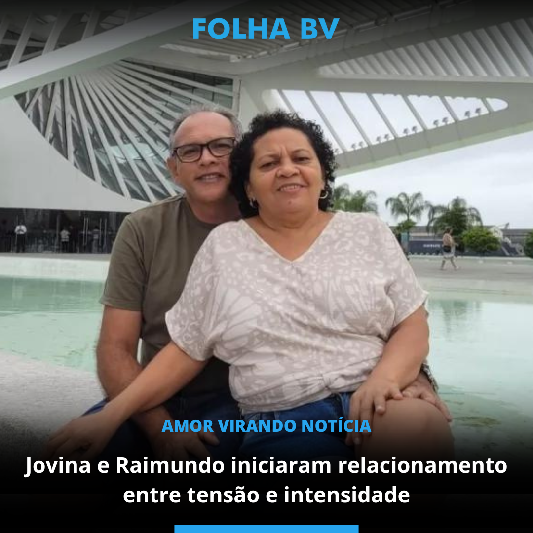 Jovina e Raimundo iniciaram relacionamento entre tensão e intensidade