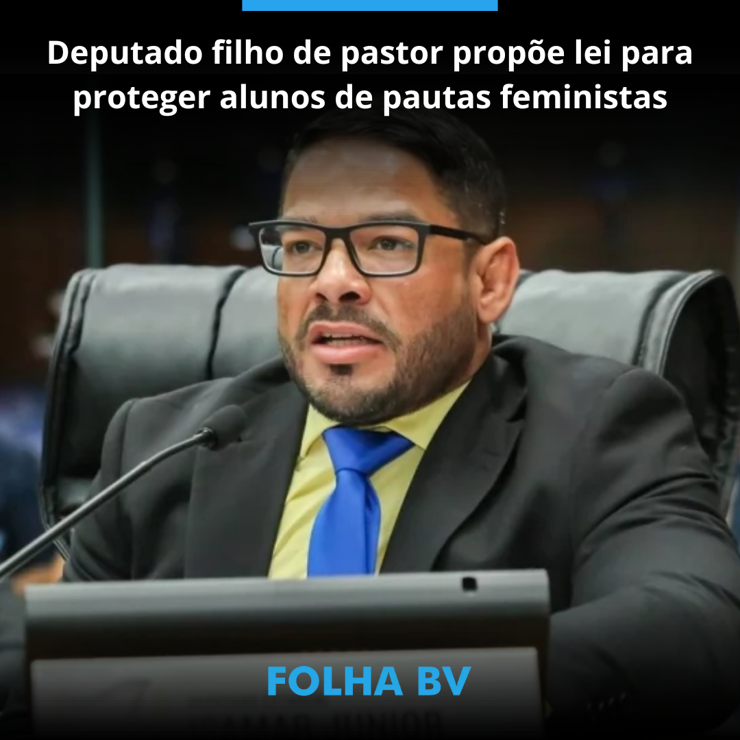 Deputado filho de pastor propõe lei para proteger alunos de feministas