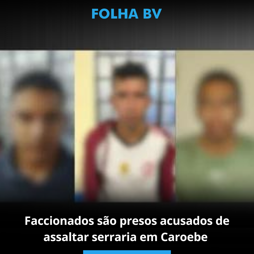Faccionados são presos em Caroebe