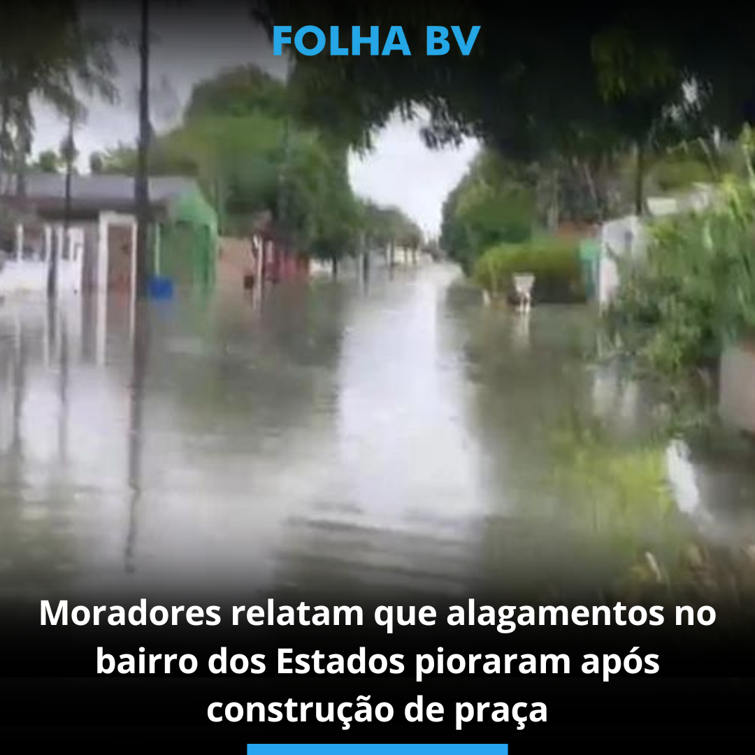 Moradores relatam que alagamentos no bairro dos Estados pioraram após construção de praça