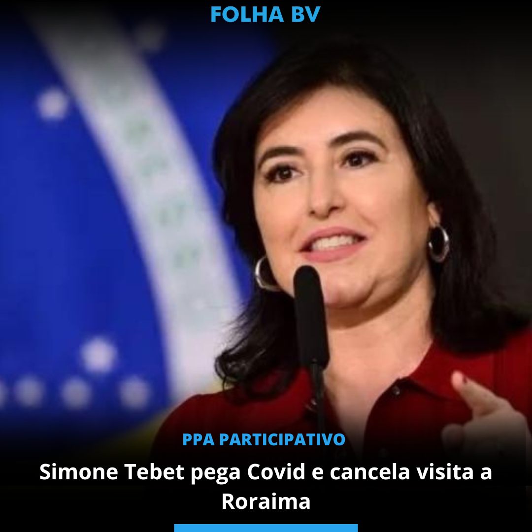 Simone Tebet pega Covid e cancela visita a Roraima