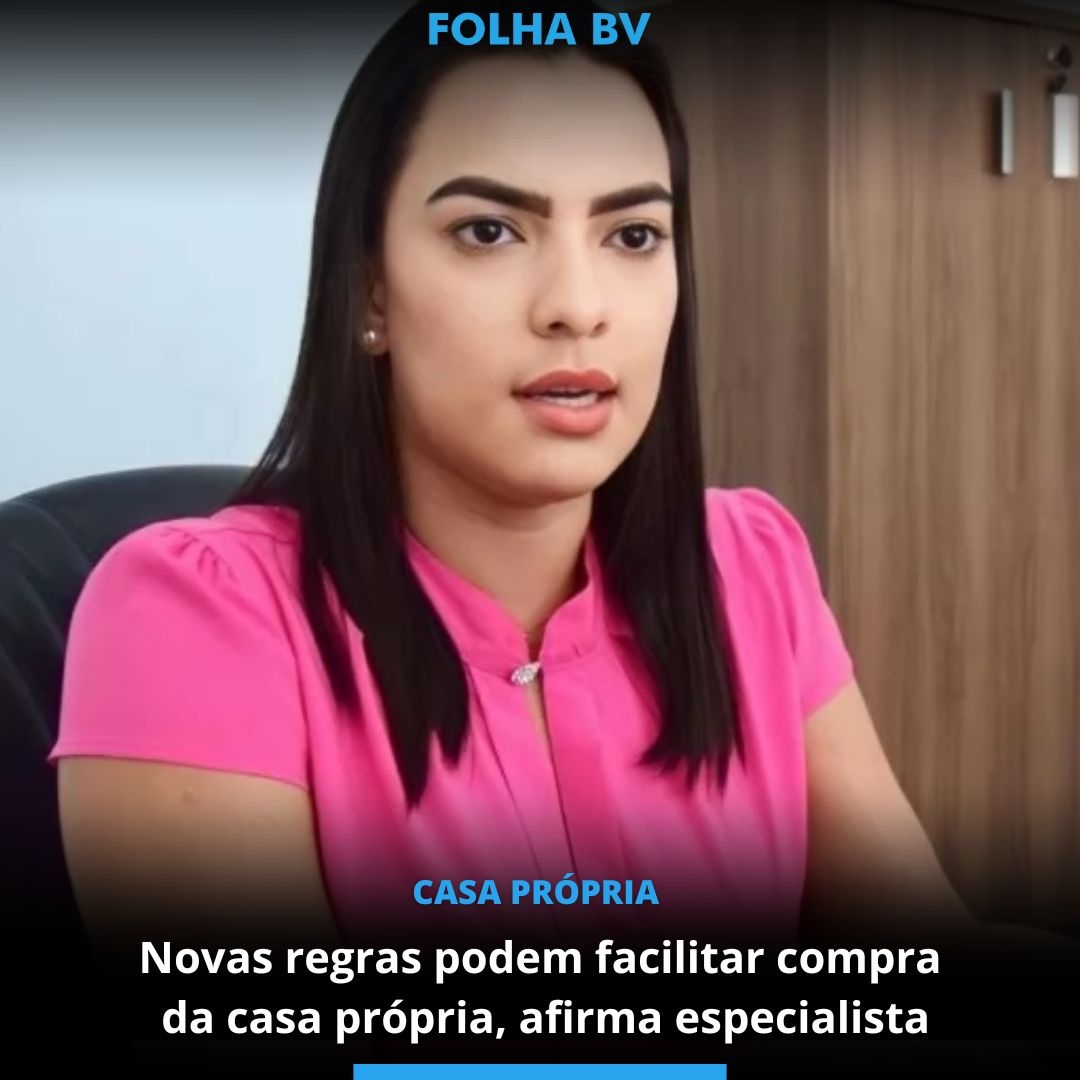 Novas regras podem facilitar compra da casa própria, afirma especialista