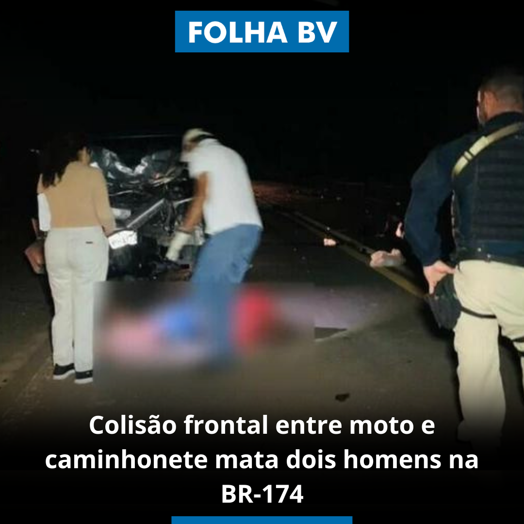 Colisão frontal entre moto e caminhonete mata dois homens na BR-174