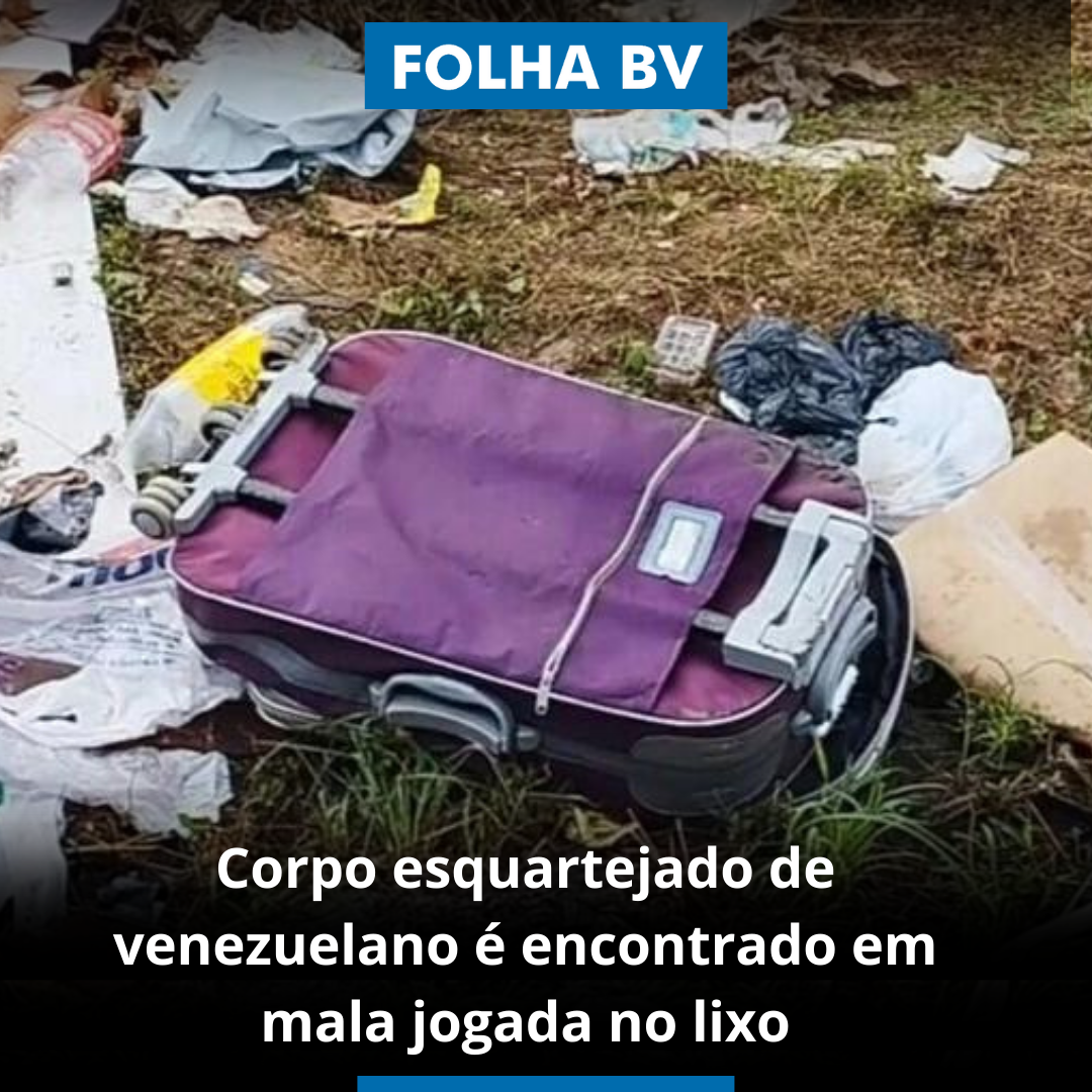Corpo esquartejado de venezuelano é encontrado em mala jogada no lixo