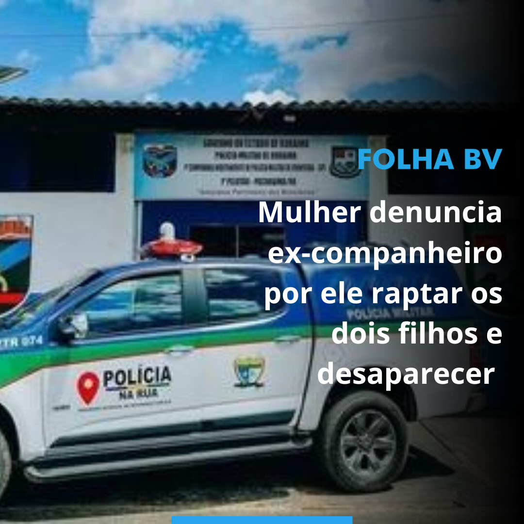 Mulher denuncia o ex-companheiro por ele raptar os dois filhos e desaparecer
