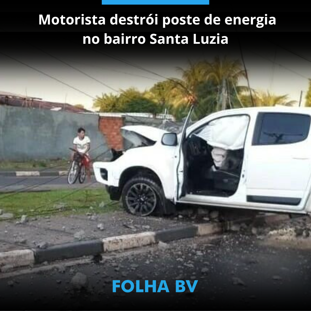 Motorista destrói poste de energia no bairro Santa Luzia