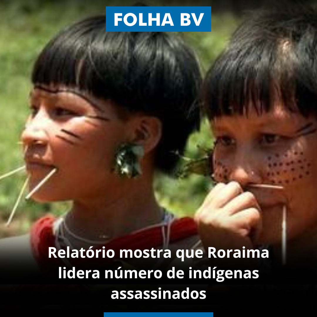 https://www.folhabv.com.br/cotidiano/relatorio-mostra-que-roraima-lidera-numero-de-indigenas-assassinados/