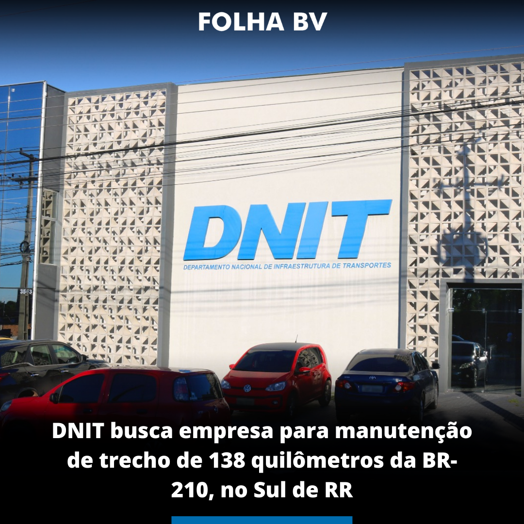 DNIT busca empresa para manutenção de trecho de 138 quilômetros da BR-210, no Sul de RR
