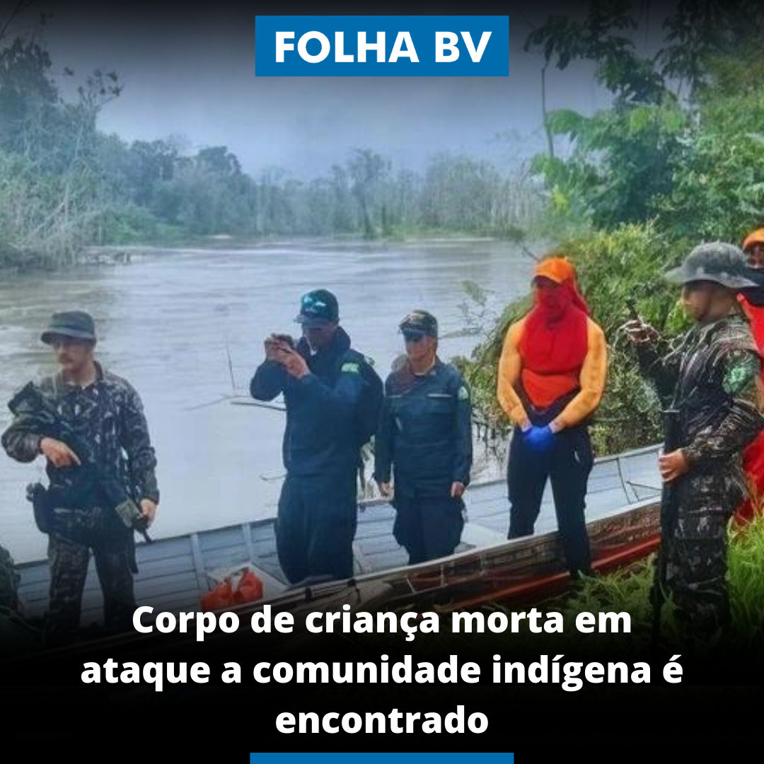https://www.folhabv.com.br/policia/corpo-de-crianca-morta-em-ataque-a-comunidade-indigena-e-encontrado/