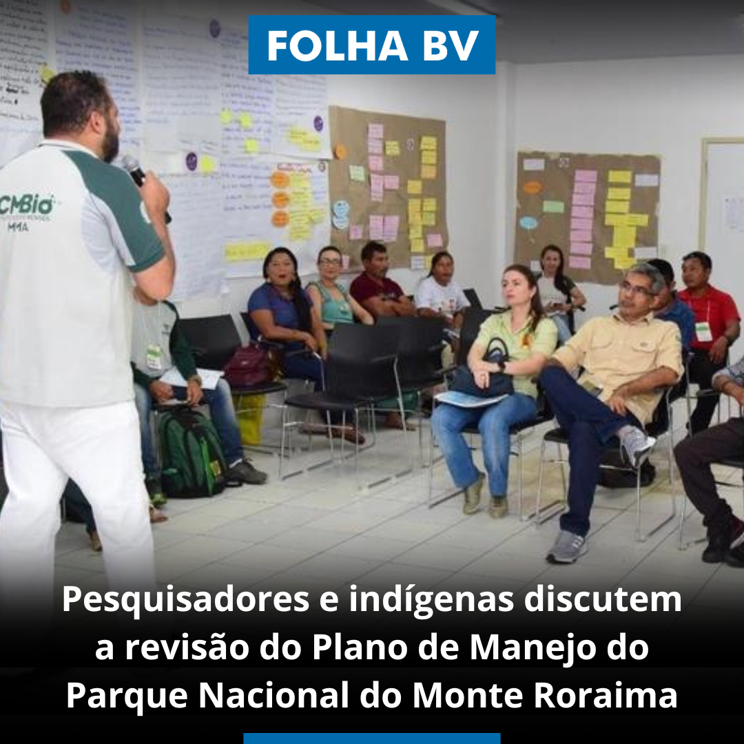 https://www.folhabv.com.br/cotidiano/meio-ambiente/pesquisadores-e-indigenas-discutem-a-revisao-do-plano-de-manejo-do-parque-nacional-do-monte-roraima/